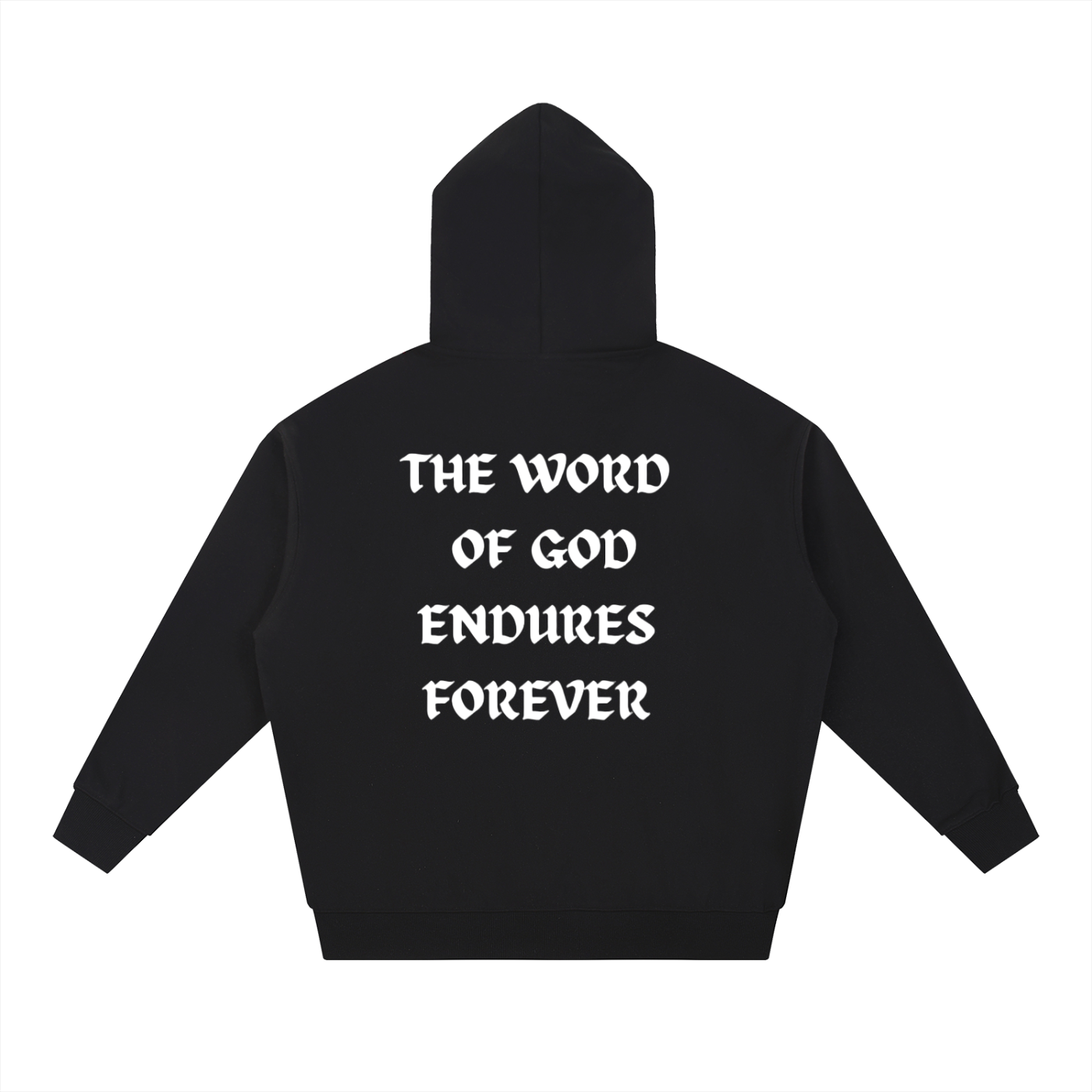 "THE WORD OF GOD ENDURES FOREVER" Hoodie (Black)