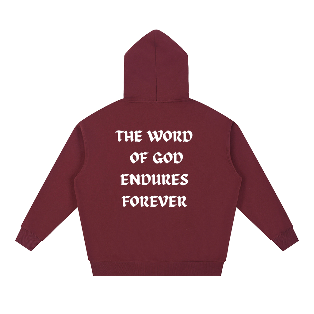 "THE WORD OF GOD ENDURES FOREVER" Hoodie (Burgundy)